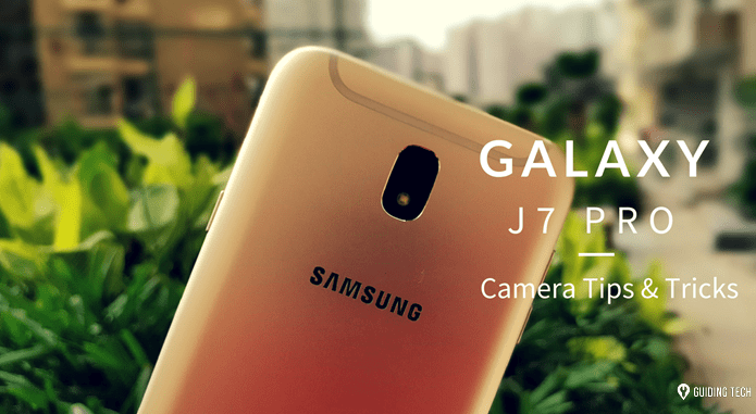 9 лучших советов и рекомендаций по использованию камеры Samsung Galaxy J7 Pro 1 1